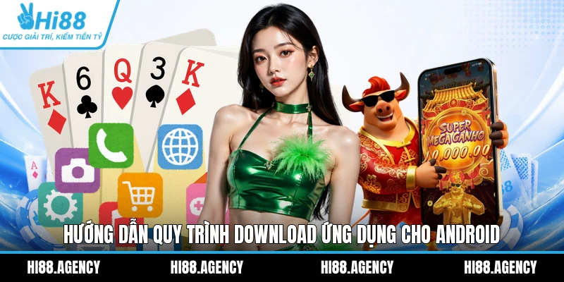 Hướng dẫn quy trình download ứng dụng cho Android